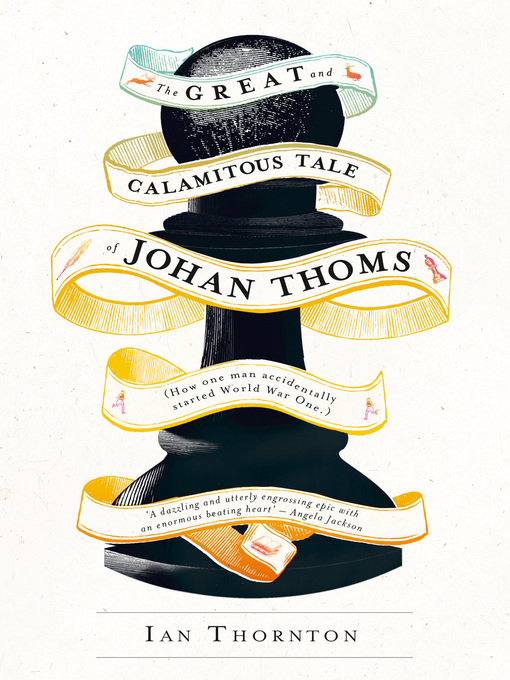 Title details for The Great and Calamitous Tale of Johan Thoms by Ian Thornton - Wait list